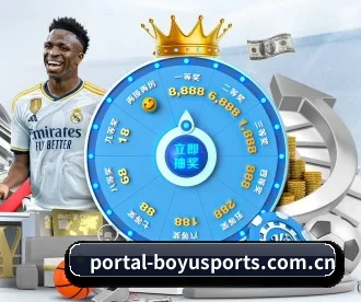 博鱼体育登录入口 APP 深度功能(BOYUSPORT)